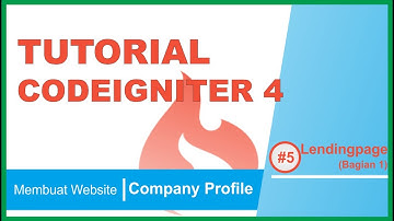 Membuat Website Company Profile Menggunakan CodeIgniter 4 #5 Lendingpage (Bagian 1)
