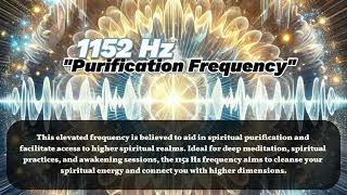 1152 Hz | The 'Purification Frequency'
