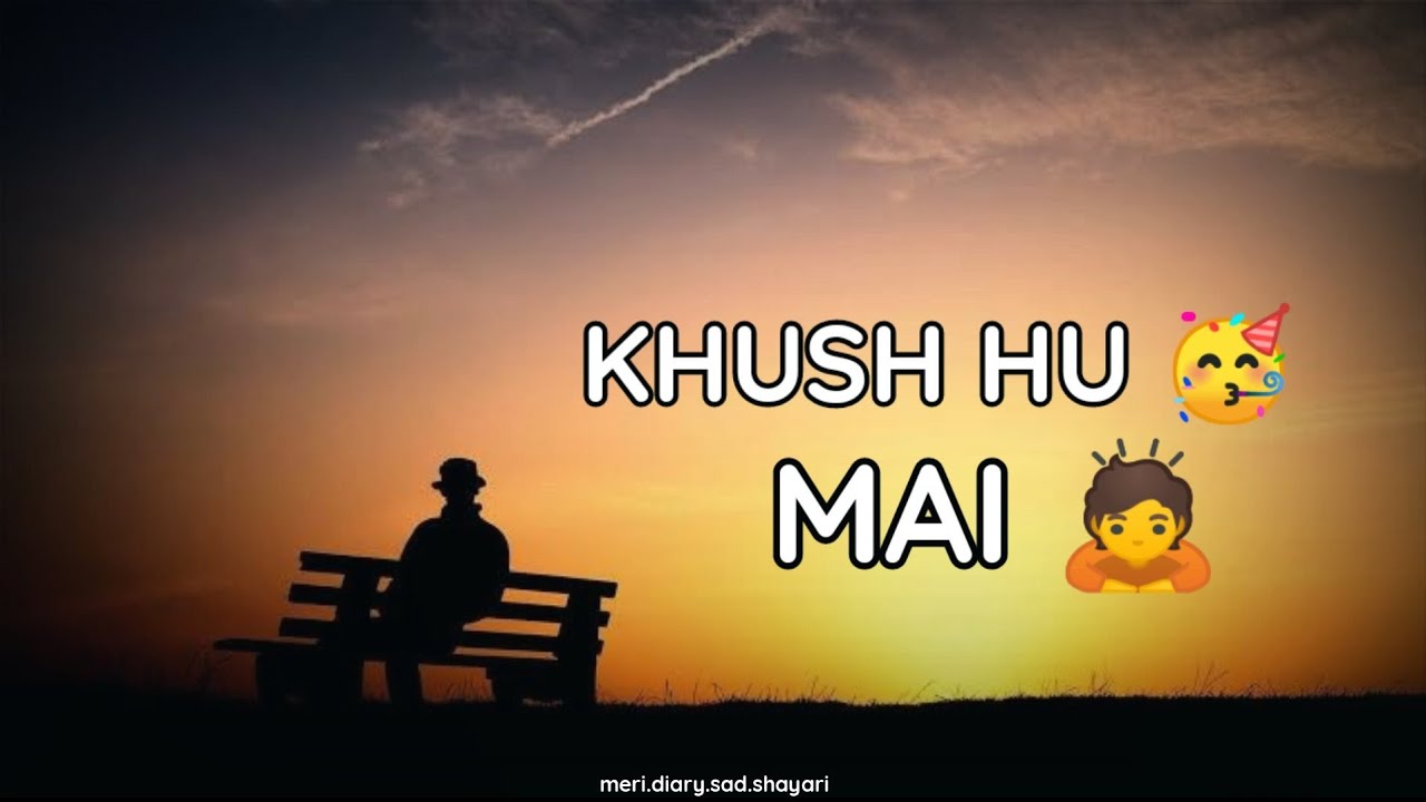 Bahut Khush Hu Mai  Murshad Shayari  Sad WhatsApp Shayari Status