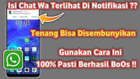 Cara menyembunyikan Isi pesan whatsapp di Notifikasi Dengan mudah