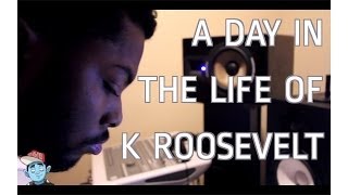 A Day In The Life Of K Roosevelt (R&R)