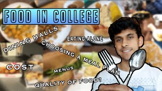 ALL ABOUT FOOD IN COLLEGE  dining halls, meal plans/swipes, price, etc