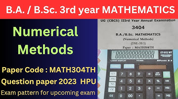 Numerical Methods B.Sc. 3rd Year Mathematics Question Paper 2023 HPU | Exam pattern 2024