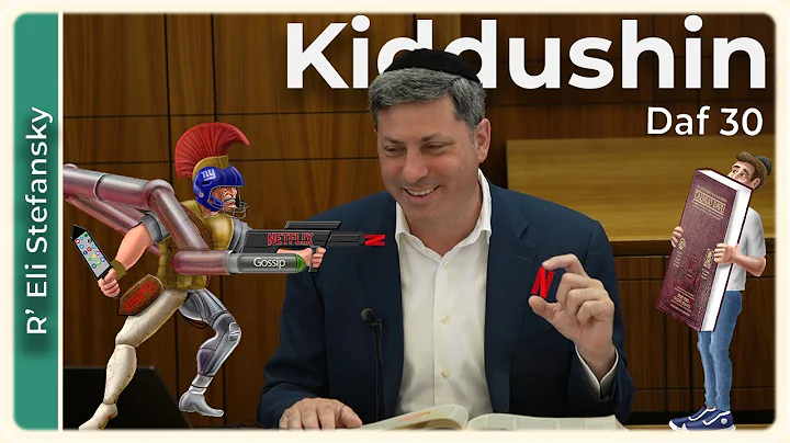 Daf Yomi Kiddushin Daf 30 by R’ Eli Stefansky