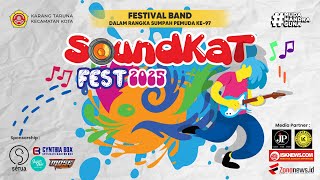 LIVE SOUNDKAT FEST 2025 | FESTIFAL BAND DALAM RANGKA SUMPAH PEMUDA KE-79 | KARANG TARUNA KEC. KOTA