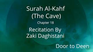 Surah Al-Kahf (The Cave) Zaki Daghistani  Quran Recitation