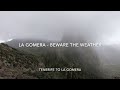 La Gomera, Beware of the weather. Tenerife to La Gomera