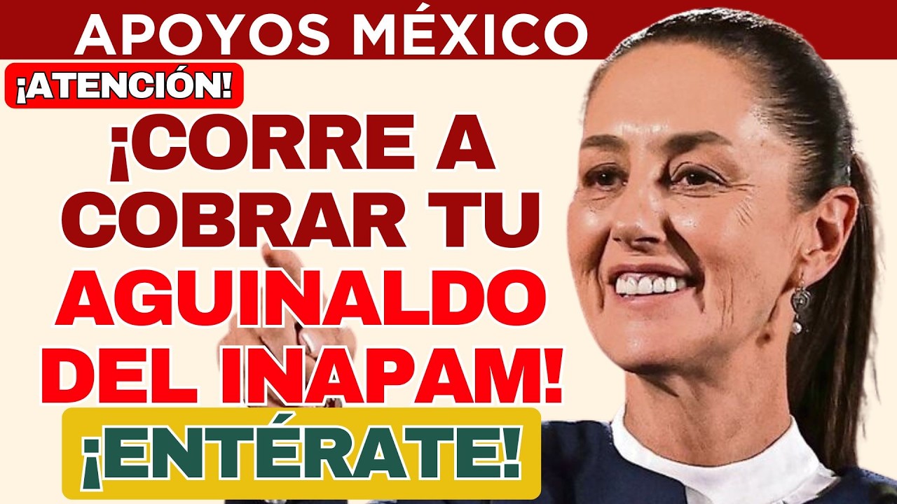 🎉 ¡YA LLEGÓ! Corre a cobrar tu AGUINALDO del INAPAM 2025 💰✅