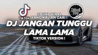 DJ JANGAN TUNGGU LAMA LAMA JAZZ TIKTOK VIRAL 2025 ! Jibril Pro Version