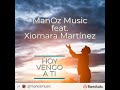 Manoz music feat xiomara martinez  hoy vengo a ti