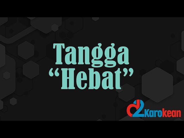 Tangga - Hebat ( Karaoke/No vocal ) class=