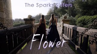 The Sparks Sisters - Flower (Official Music Video)