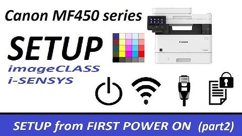 Canon MF453dw MF455dw Setup (part2) WiFi Connect, Secure Print, Admin Login for i-SENSYS imageCLASS