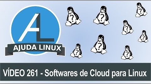 Ajuda Linux - Dia 261 - Softwares de Cloud para Linux