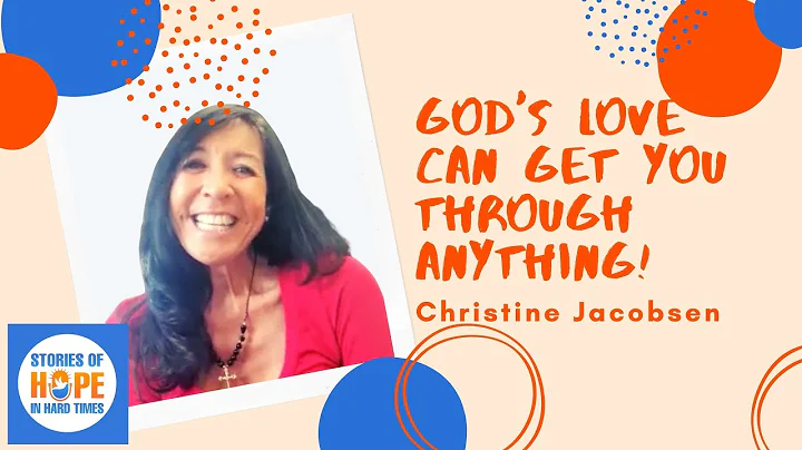 Christine Jacobson-Ware: God's Love Can Get You Th...