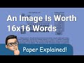 An Image Is Worth 16x16 Words - Paper Explained