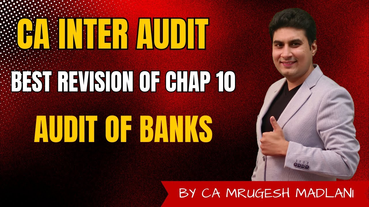 CA Inter Audit | Best Revision of Chap 10 | Bank Audit | May 2025 - YouTube