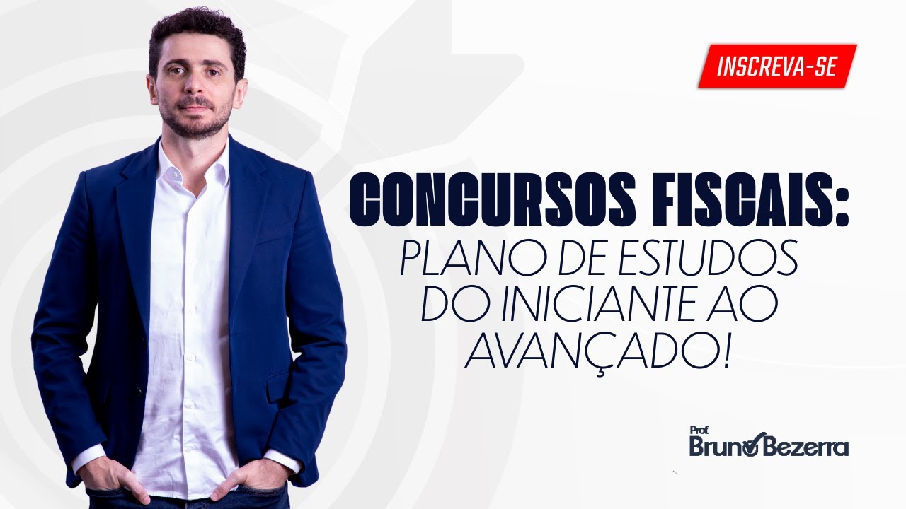 Concursos Fiscais: Plano de Estudos do iniciante ao avançado!
