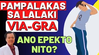 Pampalakas sa Lalaki, Via-gra-, Ano Epekto Nito? - By Doc Willie Ong (Internist and Cardiologist)