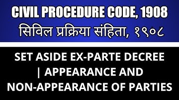 Order IX Rule 6-14 Set aside Ex-parte Decree Civil Procedure Code | Appearance  and Non- Appearance