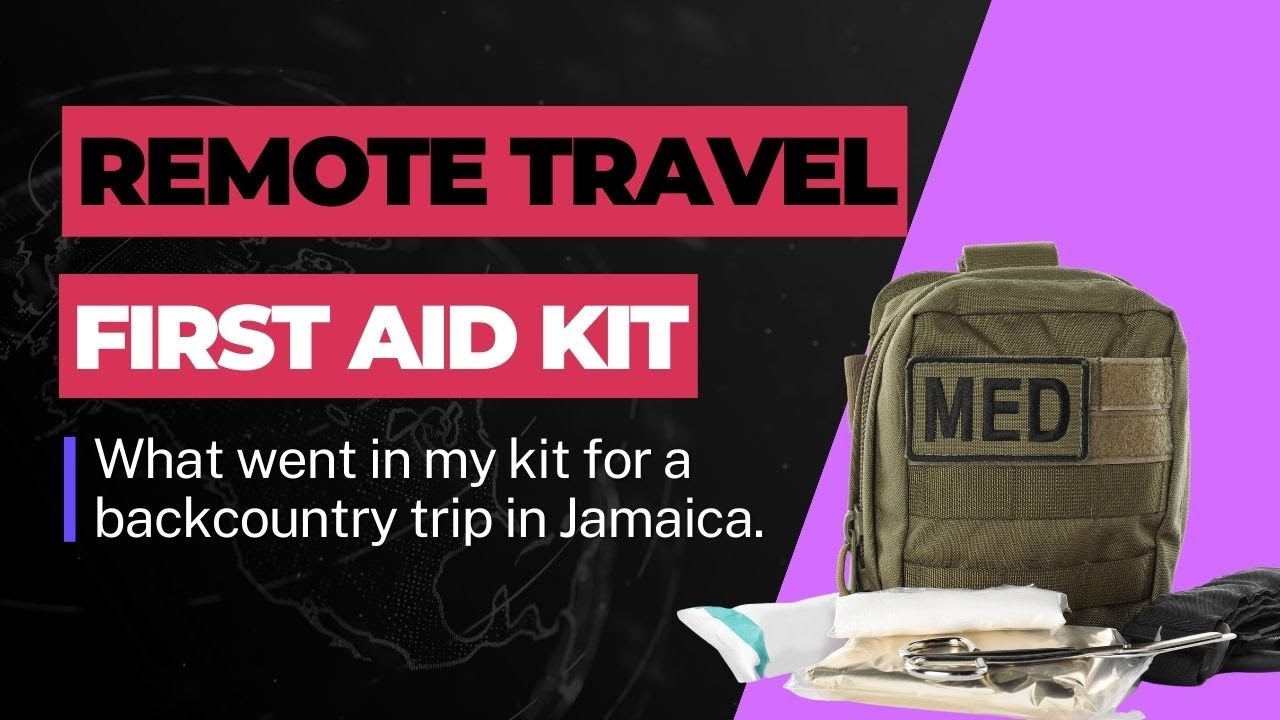 What went in my First Aid kit for Jamaica YouTube