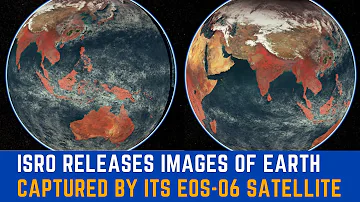 ISRO Releases Images of Earth Captured by its EOS-06 Satellite