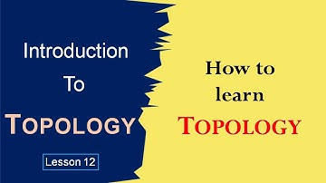 How to learn Topology | Topology mathematics | Topology lecture | Topology for msc maths