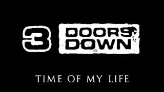 Video thumbnail of "3 Doors Down - 01 Time Of My Life - FULL Song!!"