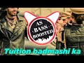 Tuition Badmashi Kaa BASS BOOSTED Hemant Faujdar Kiran Brar Masoom Sharma Manisha Sharma 2023 
