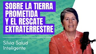 Sobre La Tierra Prometida y el Rescate Extraterrestre