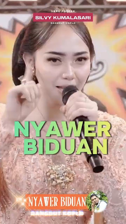 NYAWER BIDUAN - SILVY KUMALASARI  #youtubeshorts #video #lagu #music