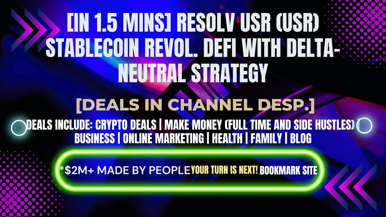 [In 1.5 mins] Resolv USR (USR) Stablecoin Revol. DeFi with Delta-Neutral Strategy[Deals In Ch. Dep.]