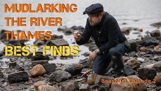 Best Finds Mudlarking the Thames - #Mudlarking Finding Lost Treasures in The Thames S03 E02