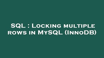 SQL : Locking multiple rows in MySQL (InnoDB)