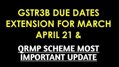 GST (MAR & APR-21) RETURN DUE DATE EXTENTION UPDATE & QRMP SCHEME MOST IMPORTANT UPDATE