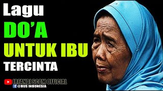 Lagu Doa untuk Ibu Tercinta _ Lirik Lagu