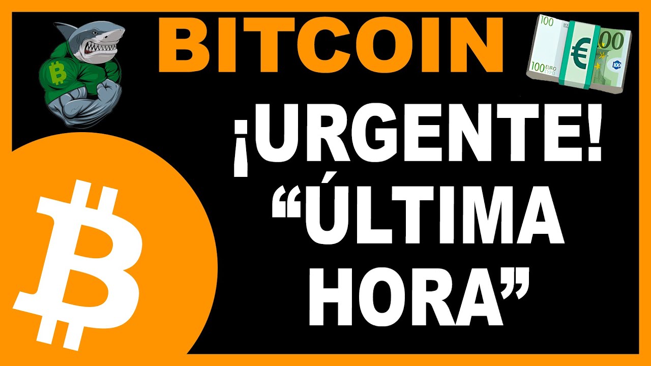 👉🏻  BITCOIN ¡URGENTE, ULTIMA HORA!