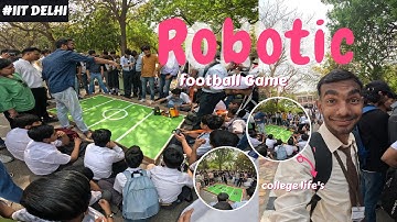 Ep-02 Robotic Football Game Playing In IIT DELHI
