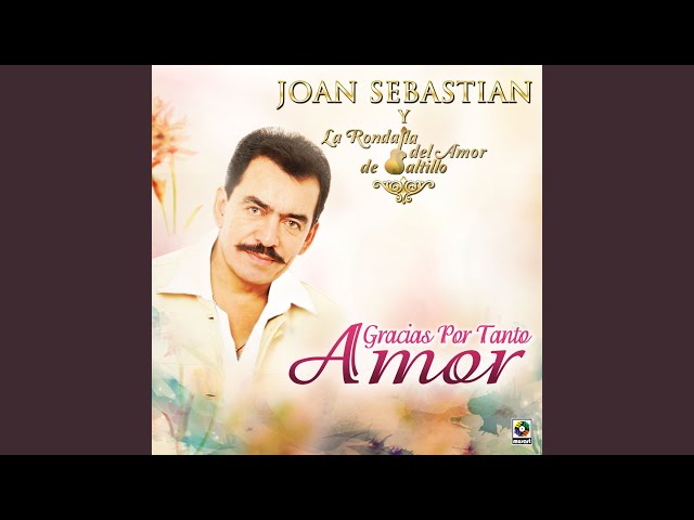 Joan Sebastian - Lo Dijo el Corazon