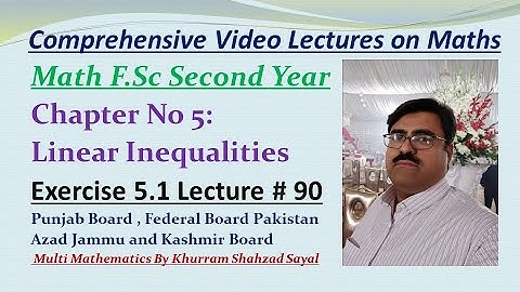 Linear Inequalities, Solution Region of Linear Inequality, Math FSC Class 12, Ch 5 Ex 5.1 Lec 90