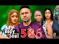 MY BODY AND SOUL " Complete Season 5&6" Mike Godson/ Mary Igwe/ Ella Idu 2024 Latest