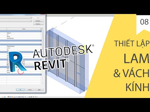 TỰ HỌC REVIT KIẾN TRÚC - BÀI 08 - VÁCH KÍNH & LAM