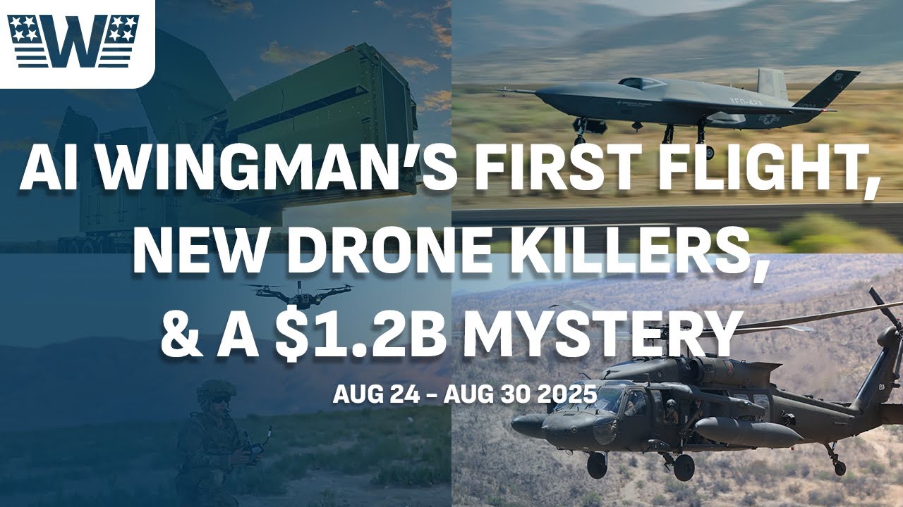 Robot Wingman's First Flight, New Drone Killers, & A $1.2B Mystery | The Warfighter Wire