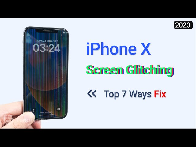 Top 7 Ways to Fix iPhone X Screen Glitching 2023 