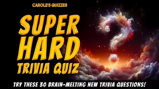 Super HARD Trivia Quiz Part 1: 30 NEW Brain Straining Questions! by Carole's Quizzes 932 views 3 weeks ago 11 minutes, 1 second