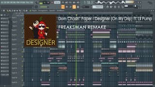 Lil Pump - Designer (On My Drip) ft. Dom Chasin' Paper [FL Studio Remake][Free FLP]