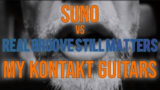 Pettinhouse KONTAKT Guitars VS SUNO?
