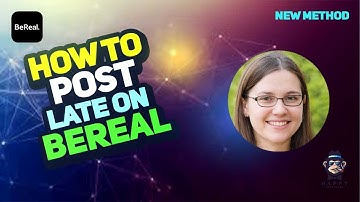 How to post late on Bereal | Ultimate Guide 2025 [New Method]