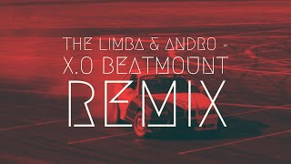 The Limba & Andro - X.O [Beatmount Remix] | Extended Remix