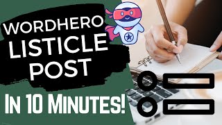 WordHero Listicle Blog Post Deep Dive - 1k Words Organized & Clean in 10 Minutes!